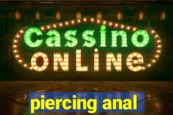 piercing anal